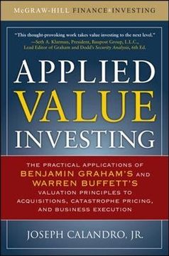 portada Applied Value Investing: The Practical Application of Benjamin Graham and Warren Buffett's Valuation Principles to Acquisitions, Catastrophe Pricing. Execution (Mcgraw-Hill Finance & Investing) 