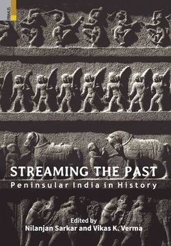 portada Streaming the Past: Peninsular India in History (en Inglés)