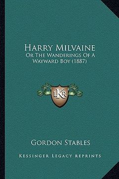 portada harry milvaine: or the wanderings of a wayward boy (1887) (en Inglés)