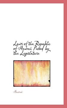 portada laws of the republic of hawaii passed by the legislature (en Inglés)