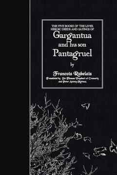 portada The Five Books of the Lives, Heroic Deeds and Sayings of Gargantua and his son Pantagruel (in English)