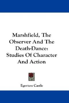 portada marshfield, the observer and the death-dance: studies of character and action (en Inglés)