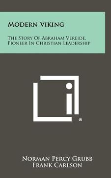 portada modern viking: the story of abraham vereide, pioneer in christian leadership (en Inglés)