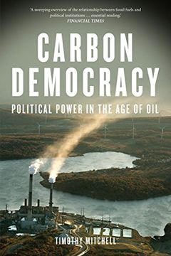 portada Carbon Democracy: Political Power in the age of oil (in English)