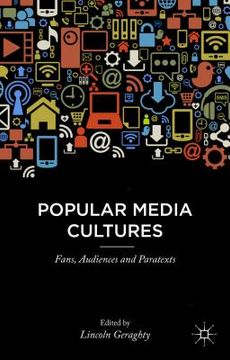 portada Popular Media Cultures: Fans, Audiences and Paratexts (en Inglés)