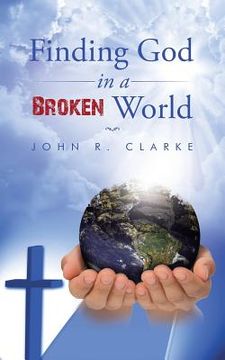 portada Finding God in a broken world (en Inglés)