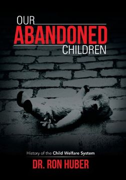 portada Our Abandoned Children: History of the Child Welfare System (en Inglés)