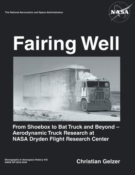 portada Fairing Well: Aerodynamic Truck Research at Nasa'S Dryden Flight Research Center (en Inglés)