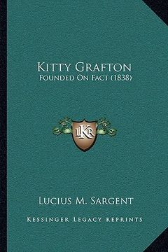 portada kitty grafton: founded on fact (1838) (in English)