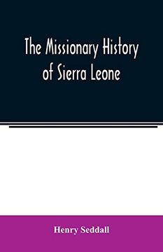 portada The Missionary History of Sierra Leone (en Inglés)
