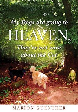 portada My Dogs are Going to Heaven, They're not Sure About the cat 