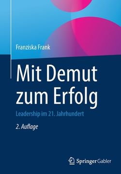 portada Mit Demut Zum Erfolg: Leadership Im 21. Jahrhundert (in German)