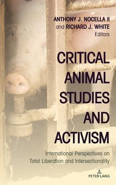 portada Critical Animal Studies and Activism: International Perspectives on Total Liberation and Intersectionality (in English)