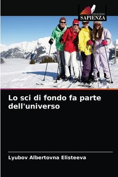 portada Lo sci di fondo fa parte dell'universo (in Italian)