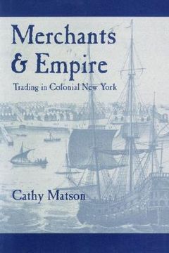 portada merchants and empire: trading in colonial new york (en Inglés)