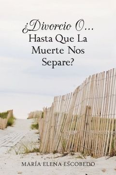 portada Divorcio O. Hasta que la Muerte nos Separe? (in Spanish)