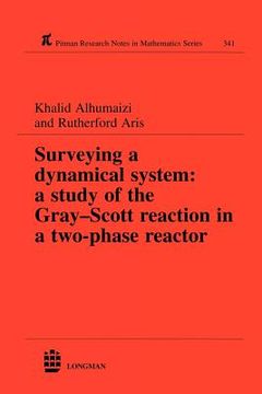 portada surveying a dynamical system: a study of the gray-scott reaction in a two-phase reactor (en Inglés)