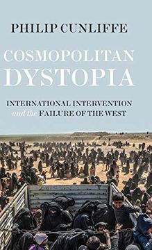 portada Cosmopolitan Dystopia: International Intervention and the Failure of the West (Manchester Medieval Sources)