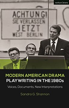 portada Modern American Drama: Playwriting in the 1980S: Voices, Documents, new Interpretations (Decades of Modern American Drama: Playwriting From the 1930S to 2009) (en Inglés)
