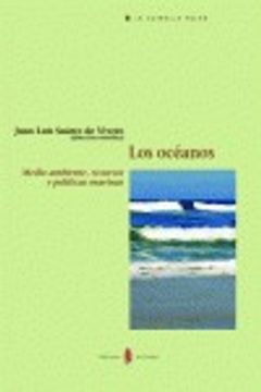 portada Los Océanos : Medio Ambiente, Recursos Y Políticas Marinas (la Estrella Polar, Band 25) (in Spanish)