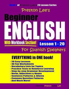 portada Preston Lee's Beginner English With Workbook Section Lesson 1 - 20 For Spanish Speakers (en Inglés)