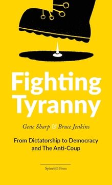 portada Fighting Tyranny: From Dictatorship to Democracy & The Anti-Coup (en Inglés)
