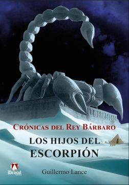 portada Crónicas del rey Bárbaro. Los Hijos del Escorpión (in Spanish)