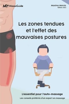 portada Les zones tendues et l'effet des mauvaises postures: L'essentiel pour l'auto-massage (en Francés)