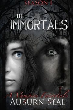 portada The Immortals: A Vampire Fairytale: The Complete First Season