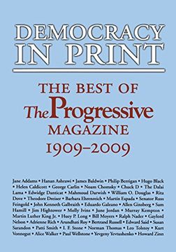 portada Democracy in Print: The Best of the Progressive Magazine, 1909-2009 (en Inglés)