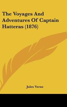 portada the voyages and adventures of captain hatteras (1876) (en Inglés)