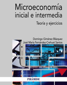 portada Microeconomía Inicial e Intermedia: Teoría y Ejercicios (Economía y Empresa)