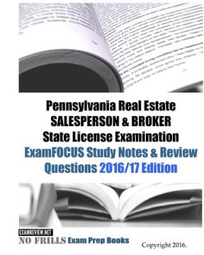 portada Pennsylvania Real Estate SALESPERSON & BROKER State License Examination ExamFOCUS Study Notes & Review Questions 2016/17 Edition