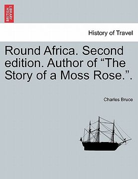 portada round africa. second edition. author of "the story of a moss rose.." (in English)