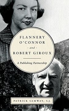 portada Flannery O'connor and Robert Giroux: A Publishing Partnership (en Inglés)