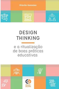 portada Design Thinking e a Ritualização de Boas Práticas Educativas (in Portuguese)