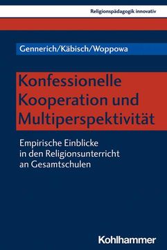 portada Konfessionelle Kooperation Und Multiperspektivitat: Empirische Einblicke in Den Religionsunterricht an Gesamtschulen (en Alemán)