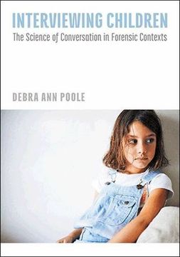 portada Interviewing Children: The Science of Conversation in Forensic Contexts