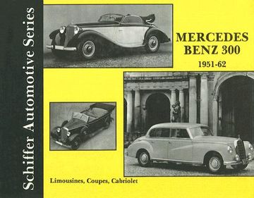 portada mercedes-benz 300: sedans, coupes, cabiolets 1951-62 (en Inglés)