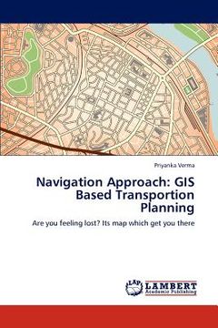 portada navigation approach: gis based transportion planning (en Inglés)