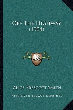 portada off the highway (1904) (en Inglés)