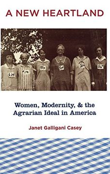 portada A new Heartland: Women, Modernity, and the Agrarian Ideal in America (en Inglés)