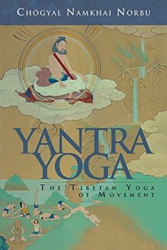 portada Yantra Yoga: The Tibetan Yoga of Movement: A Stainless Mirror of Jewels: A Commentary on Vairocana's the Union of the sun and Moon (en Inglés)