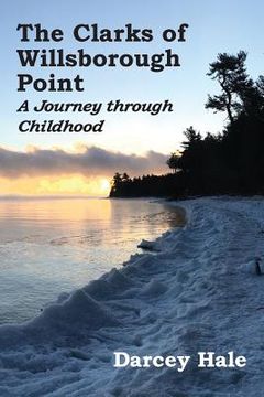 portada The Clarks of Willsborough Point: A Journey through Childhood (in English)
