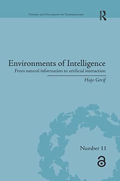 portada Environments of Intelligence: From Natural Information to Artificial Interaction (History and Philosophy of Technoscience) (en Inglés)