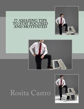 portada 77 Amazing Tips to Stay Focused and Motivated (in English)