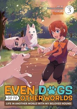 portada Even Dogs Go to Other Worlds: Life in Another World with My Beloved Hound (Manga) Vol. 3