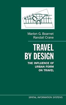 portada Travel by Design: The Influence of Urban Form on Travel (Spatial Information Systems) (in English)