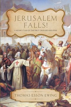 portada Jerusalem Falls: A Monk's Tale of the First Crusade (en Inglés)