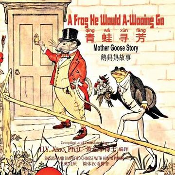 portada A Frog He Would A-Wooing Go (Simplified Chinese): 05 Hanyu Pinyin Paperback Color